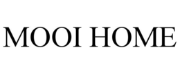 MOOI HOME trademark