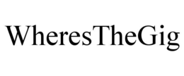 WHERESTHEGIG trademark