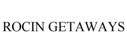 ROCIN GETAWAYS trademark