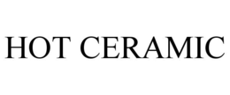 HOT CERAMIC trademark