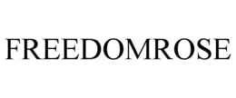 FREEDOMROSE trademark