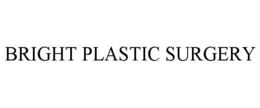 BRIGHT PLASTIC SURGERY trademark