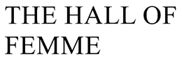 THE HALL OF FEMME trademark