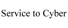 SERVICE TO CYBER trademark