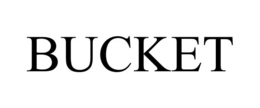 BUCKET trademark
