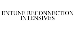 ENTUNE RECONNECTION INTENSIVES trademark