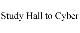 STUDY HALL TO CYBER trademark
