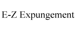 E-Z EXPUNGEMENT trademark