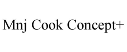 MNJ COOK CONCEPT+ trademark