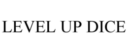 LEVEL UP DICE trademark