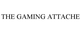 THE GAMING ATTACHE trademark