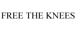 FREE THE KNEES trademark