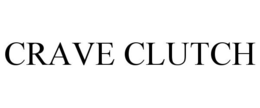 CRAVE CLUTCH trademark