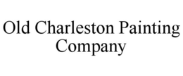 OLD CHARLESTON PAINTING COMPANY trademark