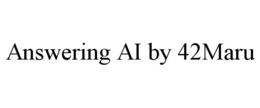 ANSWERING AI BY 42MARU trademark