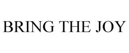 BRING THE JOY trademark