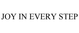 JOY IN EVERY STEP trademark