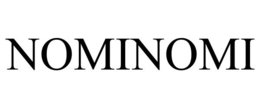 NOMINOMI trademark