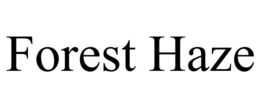 FOREST HAZE trademark