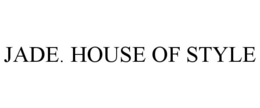 JADE. HOUSE OF STYLE trademark