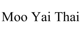 MOO YAI THAI trademark