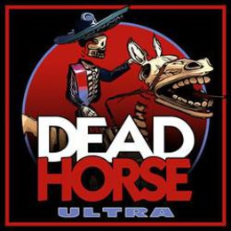 DEAD HORSE ULTRA trademark