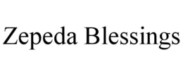 ZEPEDA BLESSINGS trademark