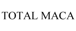 TOTAL MACA trademark