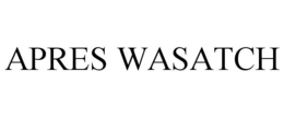 APRES WASATCH trademark