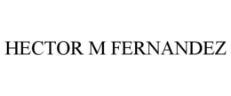 HECTOR M FERNANDEZ trademark
