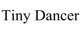 TINY DANCER trademark
