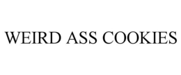 WEIRD ASS COOKIES trademark