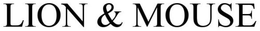 LION & MOUSE trademark