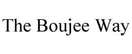 THE BOUJEE WAY trademark