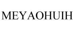 MEYAOHUIH trademark