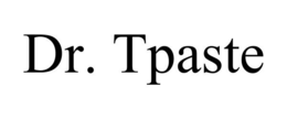 DR. TPASTE trademark
