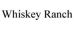 WHISKEY RANCH trademark
