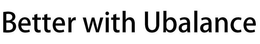 BETTER WITH UBALANCE trademark