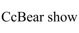 CCBEAR SHOW trademark