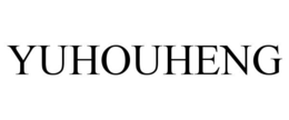 YUHOUHENG trademark