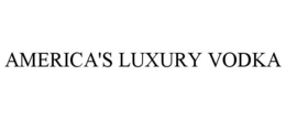 AMERICA'S LUXURY VODKA trademark