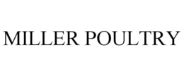 MILLER POULTRY trademark