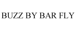 BUZZ BY BAR FLY trademark