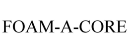 FOAM-A-CORE trademark