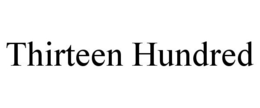 THIRTEEN HUNDRED trademark