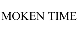 MOKEN TIME trademark