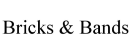 BRICKS & BANDS trademark