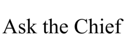 ASK THE CHIEF trademark