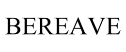 BEREAVE trademark