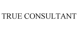 TRUE CONSULTANT trademark